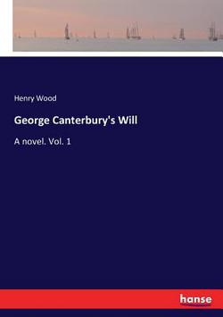 George Canterbury's Will|Henry Wood