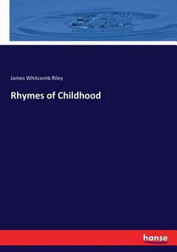 Rhymes of Childhood|James Whitcomb Riley