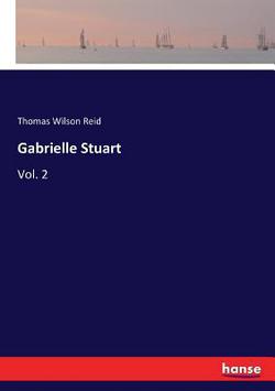Gabrielle Stuart|Thomas Wilson Reid