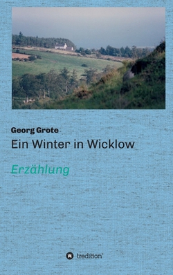 Ein Winter in Wicklow|Georg Grote