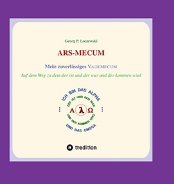 ARS-MECUM --- Mein zuverlässiges VADEMECUM|Georg P. Loczewski