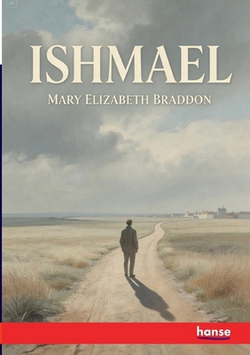 Ishmael|Mary Elizabeth Braddon