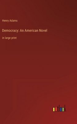 Democracy|Henry Adams