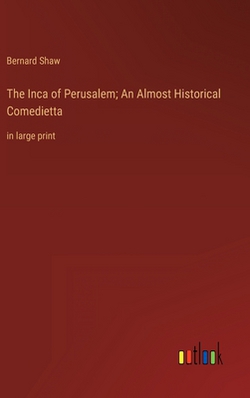 The Inca of Perusalem|Bernard Shaw