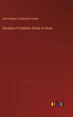 Samples of Common Sense in Verse|John Watson