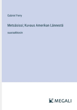 Metsäsissi|Gabriel Ferry