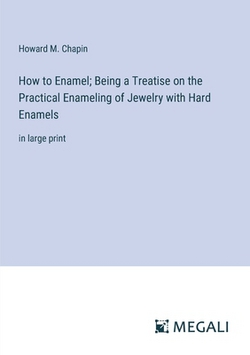 How to Enamel|Howard M. Chapin
