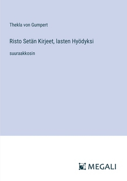 Risto Setän Kirjeet, lasten Hyödyksi|Thekla Von Gumpert