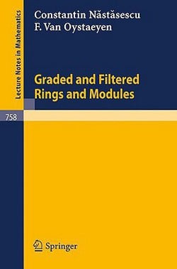Graded and Filtered Rings and Modules|C. Nastasescu