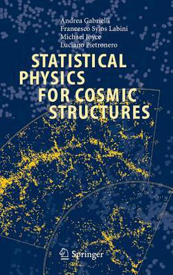 Statistical Physics for Cosmic Structures|Andrea Gabrielli