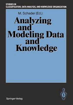 Analyzing and Modeling Data and Knowledge|Martin Schader
