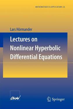 Lectures on Nonlinear Hyperbolic Differential Equations|Lars Hörmander