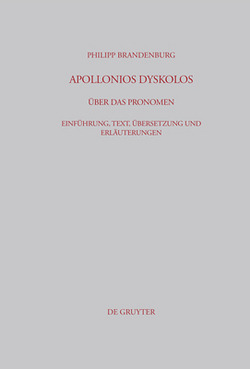 Apollonios Dyskolos. Über das Pronomen|Philipp Brandenburg