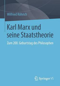 Karl Marx Und Seine Staatstheorie|Wilfried Röhrich