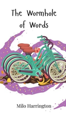The Wormhole of Words|Milo Harrington