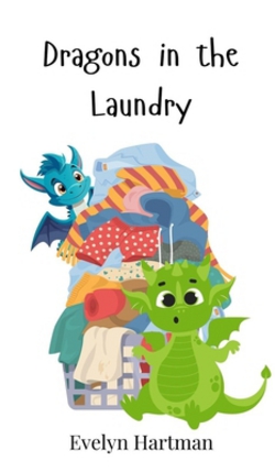 Dragons in the Laundry|Evelyn Hartman