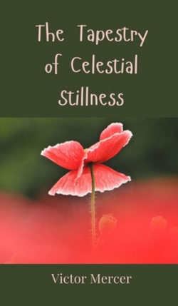 The Tapestry of Celestial Stillness|Victor Mercer