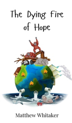 The Dying Fire of Hope|Matthew Whitaker