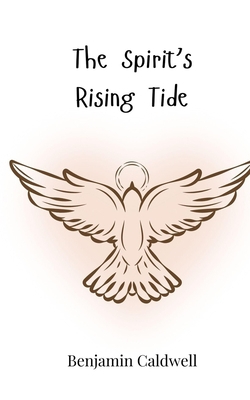 The Spirit's Rising Tide|Benjamin Caldwell