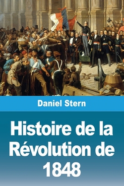Histoire de la Révolution de 1848|Daniel Stern