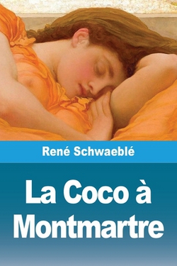 La Coco à Montmartre|René Schwaeblé