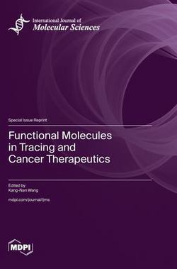 Functional Molecules in Tracing and Cancer Therapeutics|Kang-Nan Wang