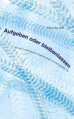 Aufgeben oder Bleibenlassen|Tibor Rácskai