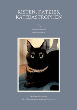 Kisten, Katzies, Kat(z)astrophen|Norbert Neumann