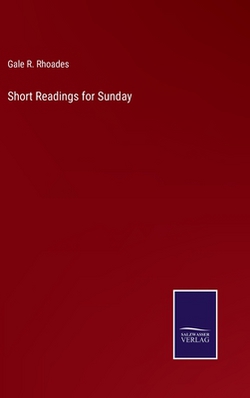 Short Readings for Sunday|Gale R. Rhoades