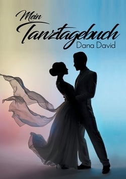 Mein Tanztagebuch|Dana David