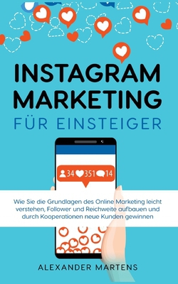 Instagram Marketing für Einsteiger|Alexander Martens
