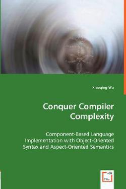 Conquer Compiler Complexity|Xiaoqing Wu