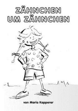 Zähnchen um Zähnchen|Maria Kapperer