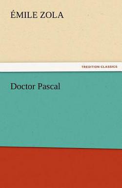 Doctor Pascal|Emile Zola