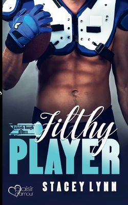 Filthy Player|Stacey Lynn
