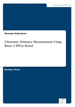 Ultrasonic Distance Measurement Using Basys 3 FPGA Board|Ramazan Kahraman