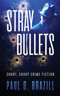 Stray Bullets|Paul D. Brazill