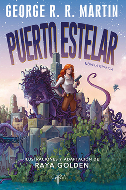 Puerto Estelar. Novela Gráfica / Starport (Graphic Novel)|George R. R. Martin