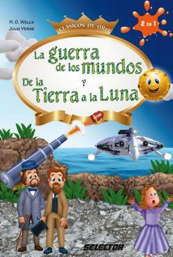 La Guerra de los Mundos y De la Tierra a la Luna|H. G. Y. Verne Julio Wells