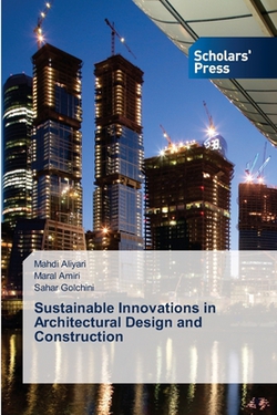 Sustainable Innovations in Architectural Design and Construction|Mahdi Aliyari
