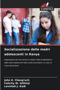 Socializzazione delle madri adolescenti in Kenya|John K. Chang'ach