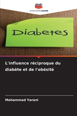 L'influence réciproque du diabète et de l'obésité|Mohammad Yarani