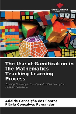 The Use of Gamification in the Mathematics Teaching-Learning Process|Arleide Conceição Dos Santos