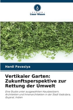 Vertikaler Garten|Hardi Pavasiya