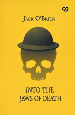 Into The Jaws Of Death|Jack O'Brien