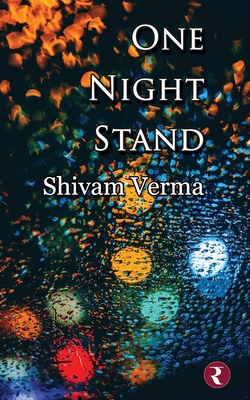 One Night Stand|Shivam Verma