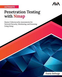 Ultimate Penetration Testing with Nmap|Travis Deforge