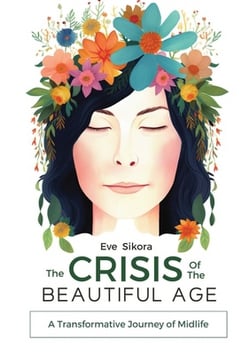 The Crisis of The Beautiful Age|Eve Sikora