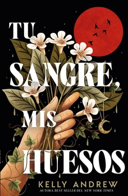 Tu Sangre, MIS Huesos|Kelly Andrew