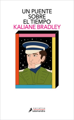 Un Puente Sobre El Tiempo / The Ministry of Time|Kaliane Bradley